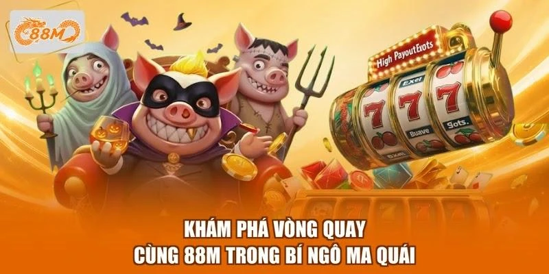 Khám phá vòng quay cùng 88M trong Bí ngô ma quái